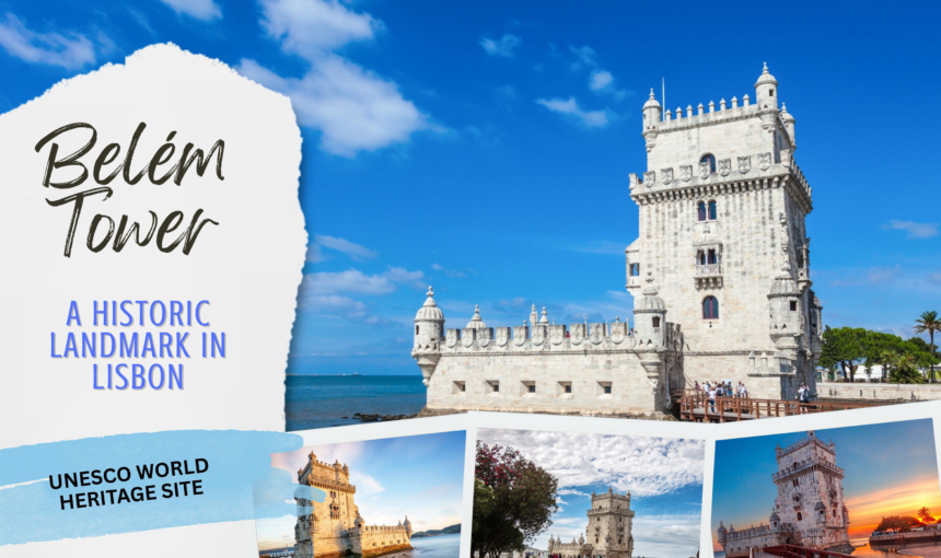 Discover 6 Incredible Secrets of Belem Tower – A Must-See in Lisbon
