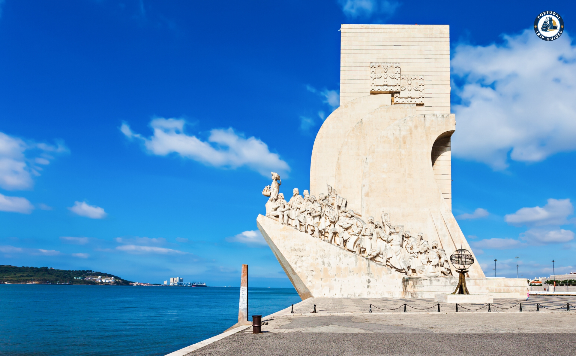 Monument to the Discoveries on the Tagus River in Lisbon – Discover Portugal's History and Live the Legend! | PORTUGALTRIPGUIDES